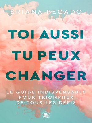 cover image of Toi aussi tu peux changer